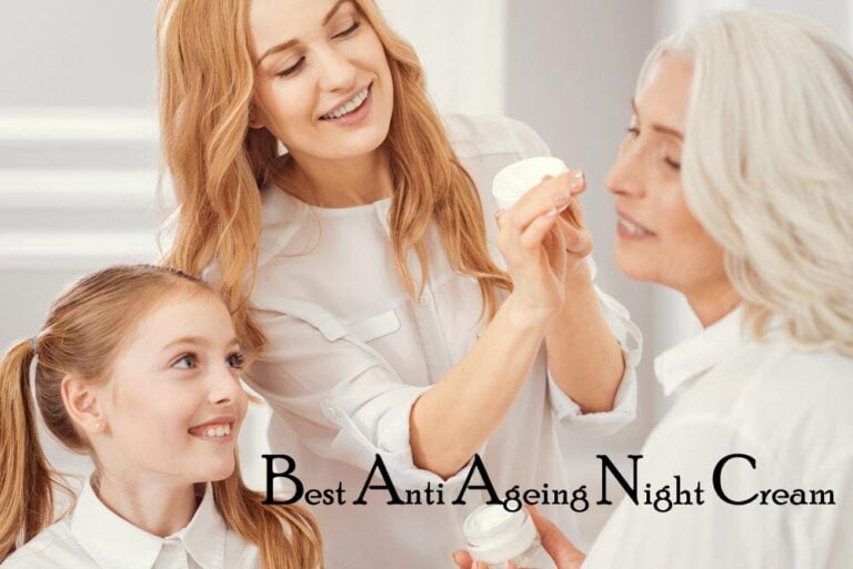 8 Best Anti Ageing Night Cream In India For Healthy & Rejuvenating Skin