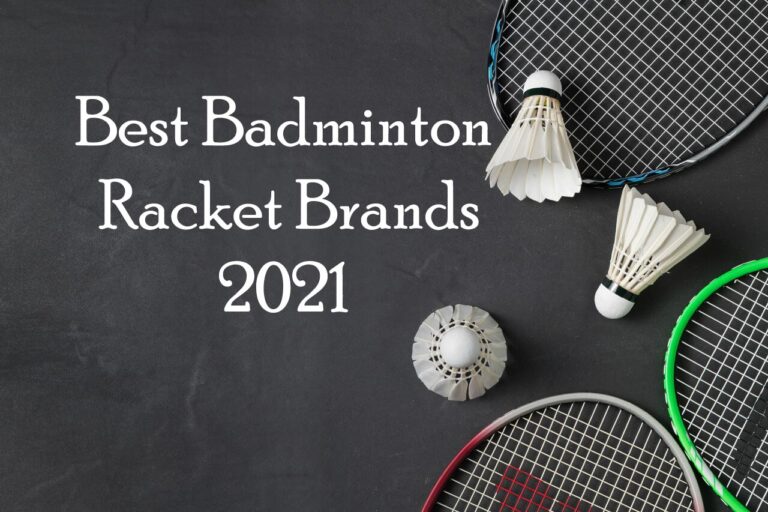 Best-Badminton-Racket-Brands-2021