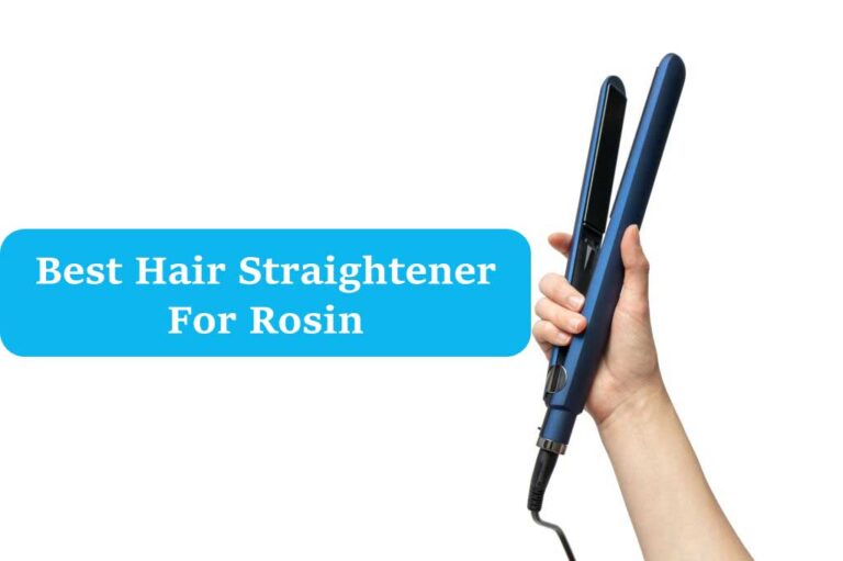 Best-Hair-Straightener-For-Rosin