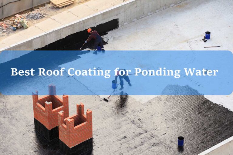 best-roof-coating-for-ponding-water