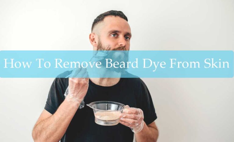 How-To-Remove-Beard-Dye-From-Skin