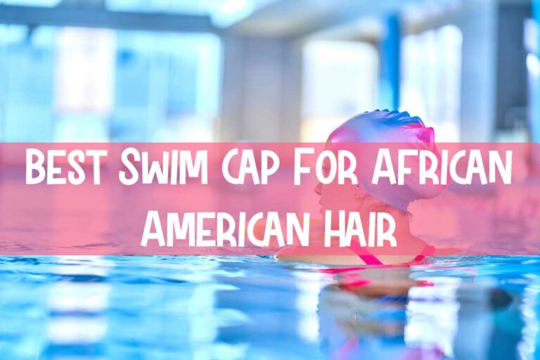 Best-Swim-Cap-For-African-American-Hair